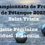 Résultats en direct des championnats de France de pétanque 2025 à Saint Yrieix DF et ISM